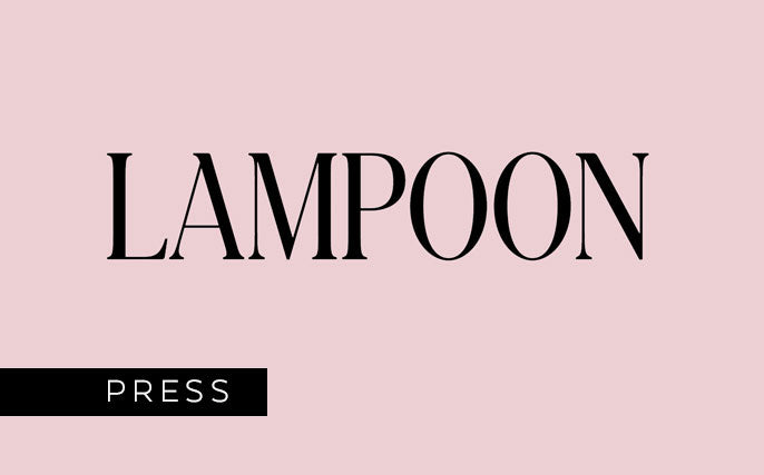 LAMPOON MAGAZINE TALKS ABOUT US ♡